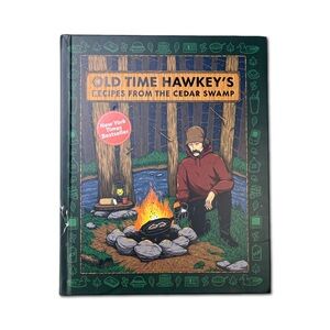 COOKBOOK Old Time Hawkey's Recipes from the Cedar Swamp